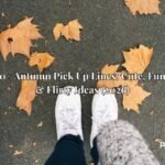 300+ Autumn Pick Up Lines: Cute, Funny & Flirty Ideas (2026)