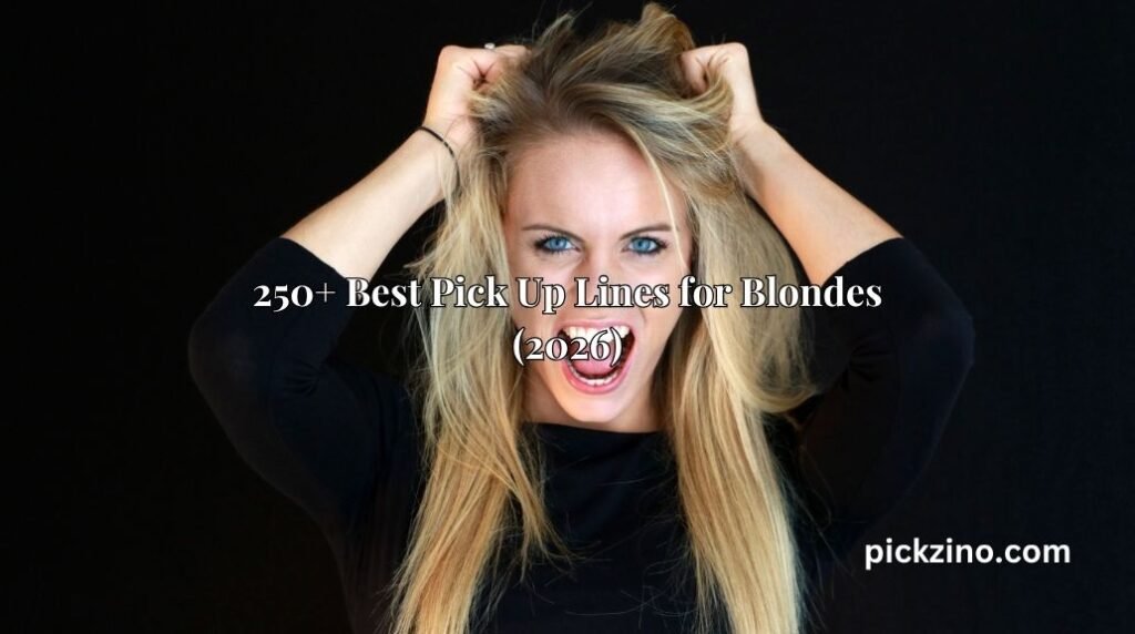 250+ Best Pick Up Lines for Blondes (2026)