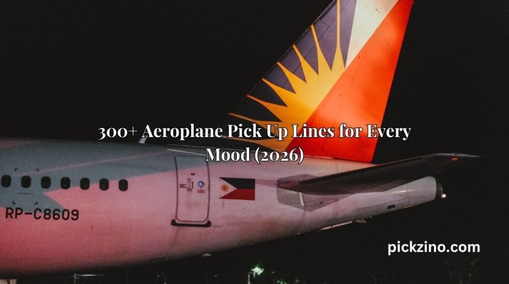 300+ Aeroplane Pick Up Lines for Every Mood (2026)