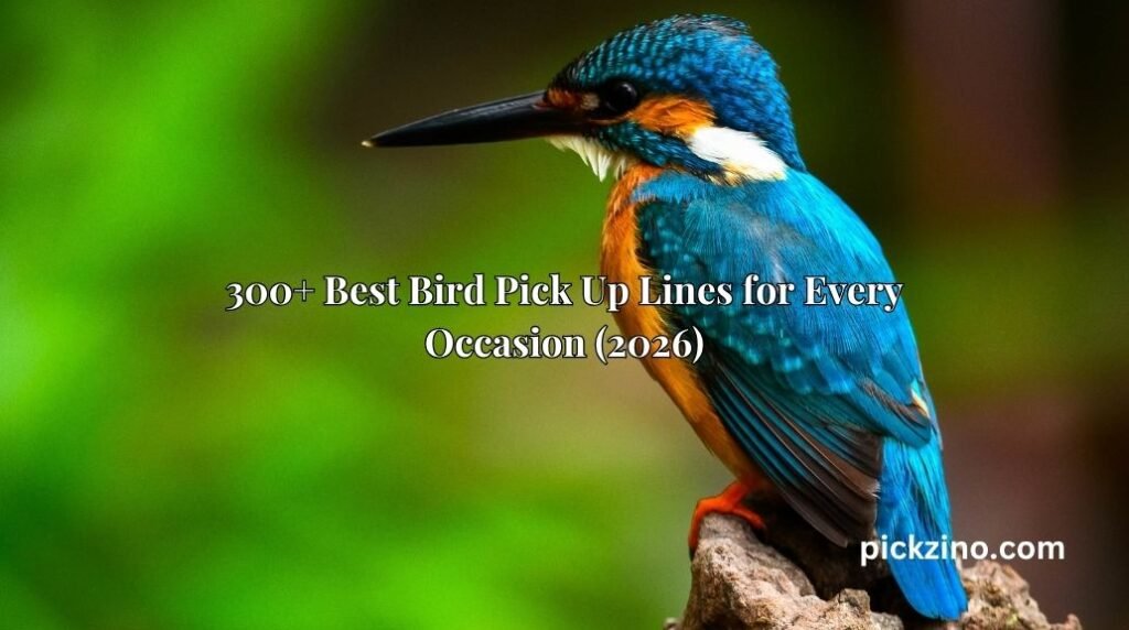 300+ Best Bird Pick Up Lines for Every Occasion (2026)